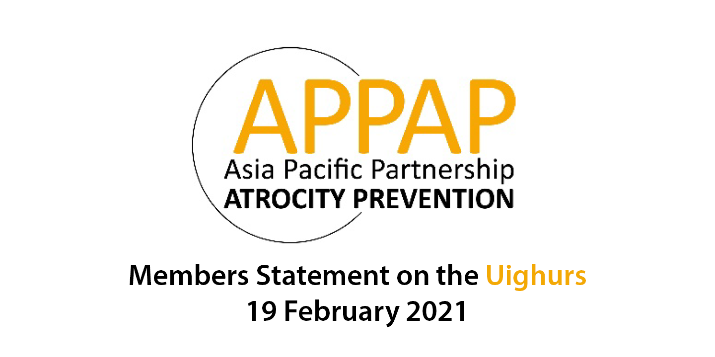 The Asia Pacific Partnership for Atrocity Prevention (APPAP) Members Statement on the Uighurs