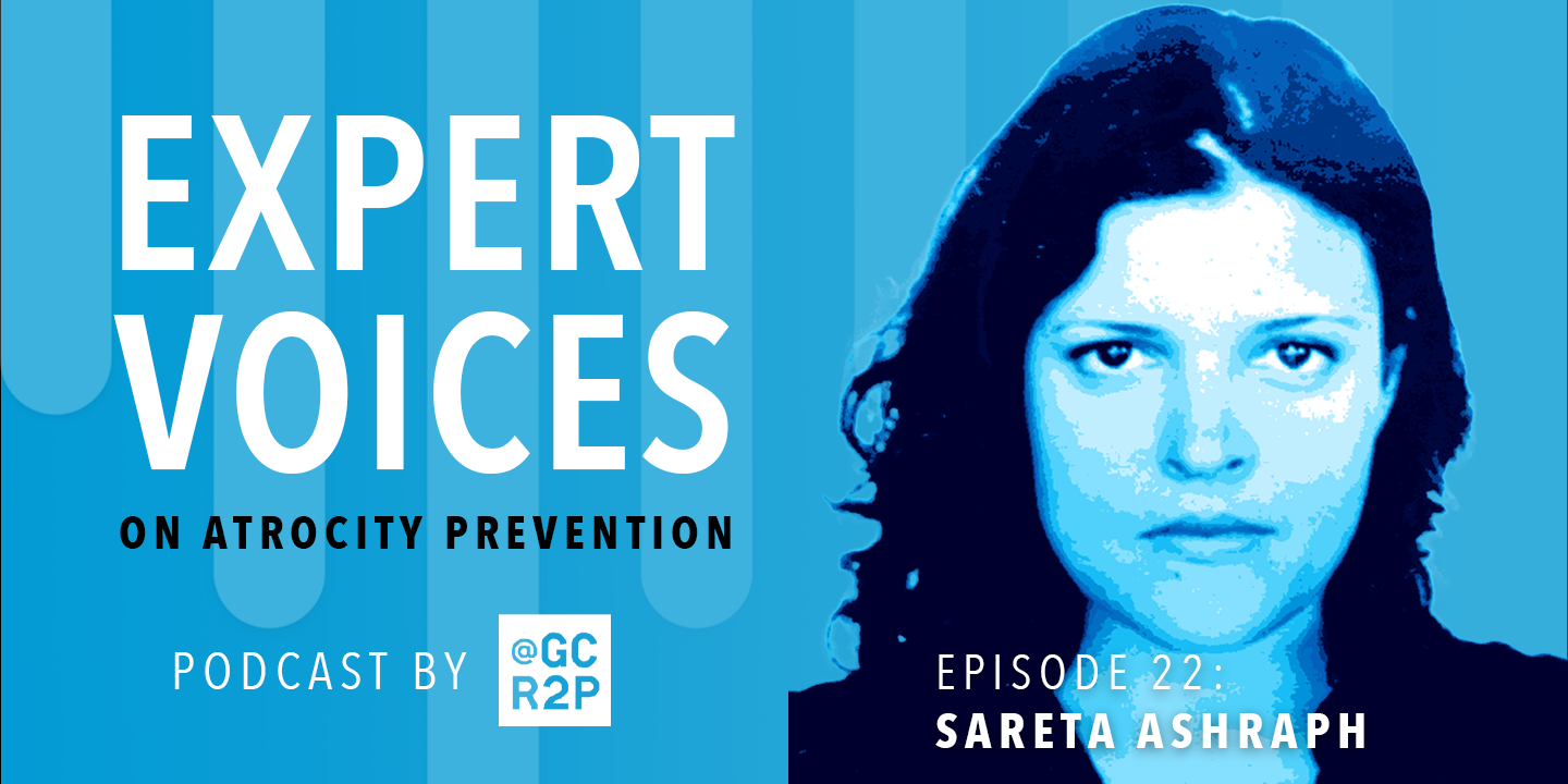 Expert Voices on Atrocity Prevention Episode 22: Sareta Ashraph