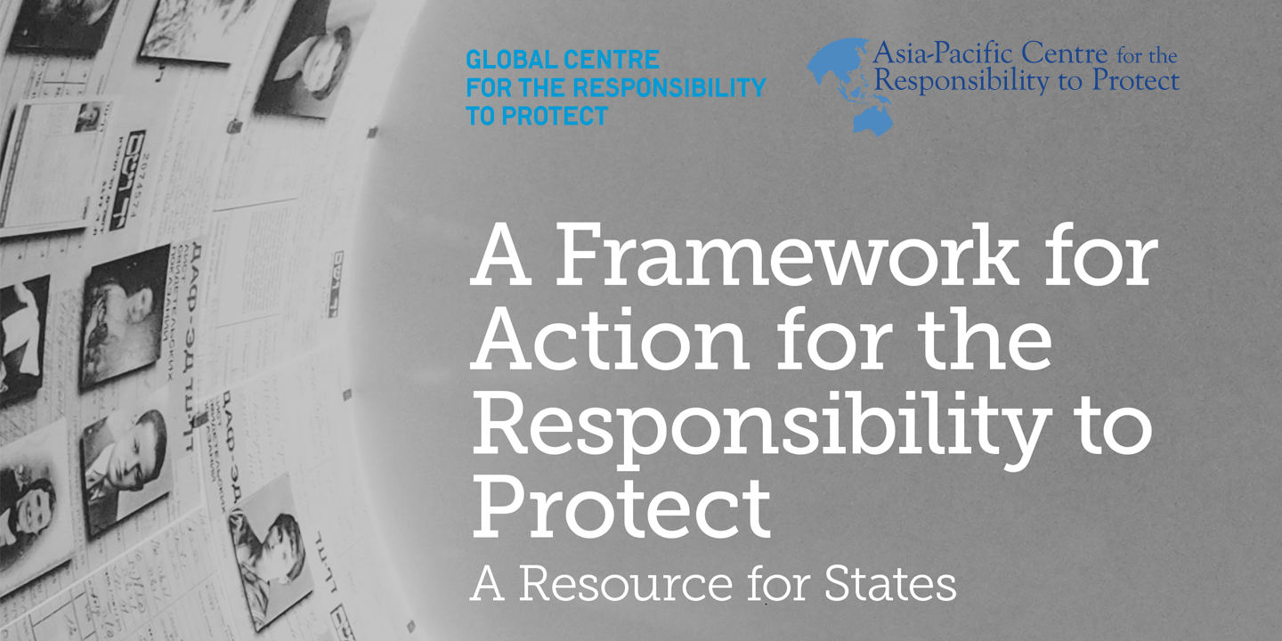 A Framework for Action for the Responsibility to Protect: A Resource for States