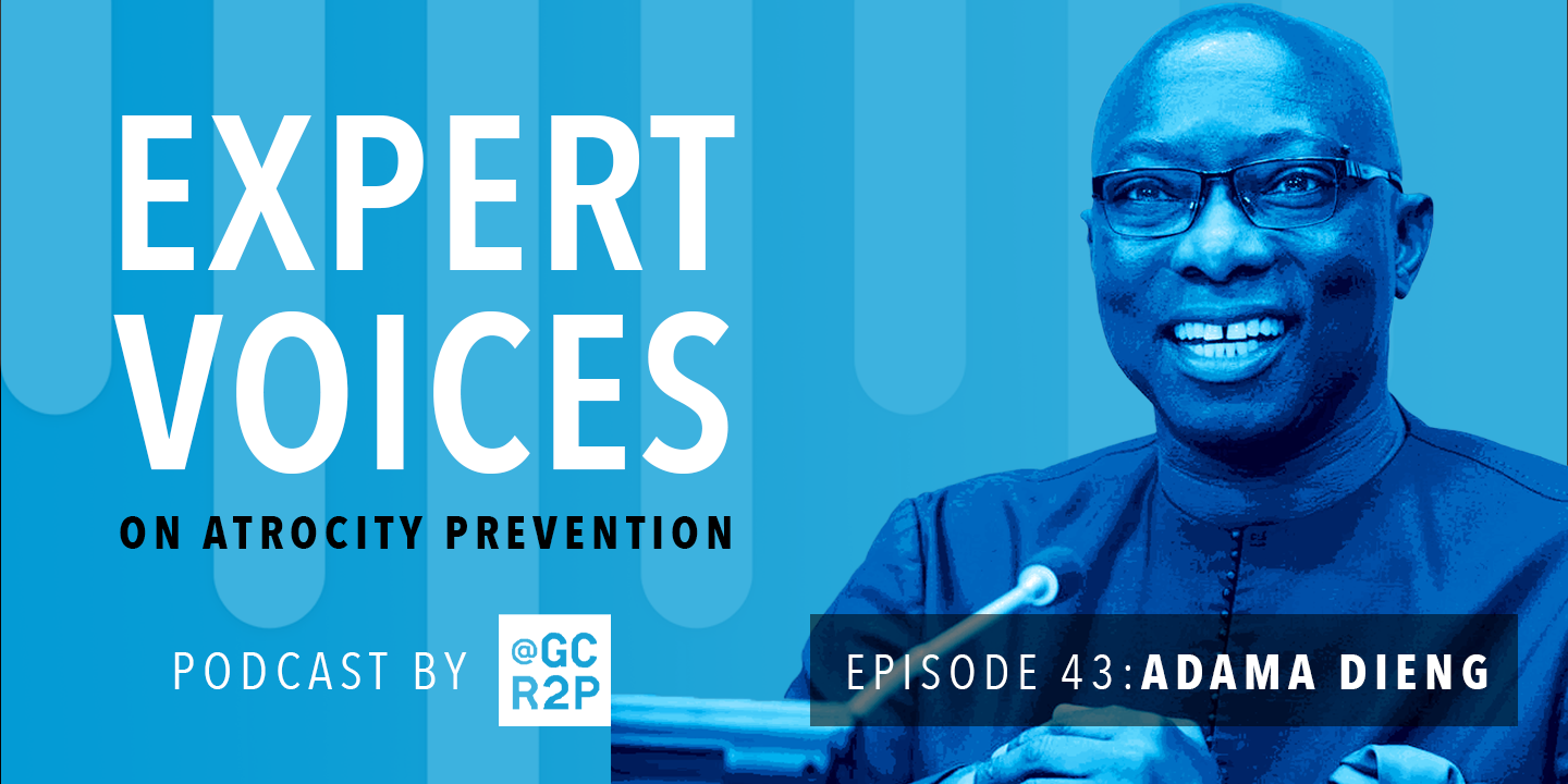 Expert Voices on Atrocity Prevention Episode 43: Adama Dieng