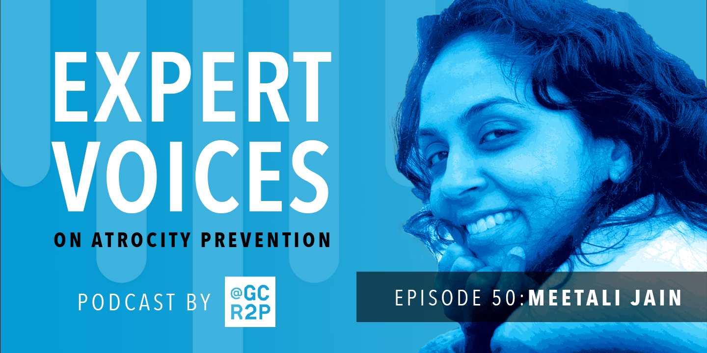 Expert Voices on Atrocity Prevention Episode 50: Meetali Jain
