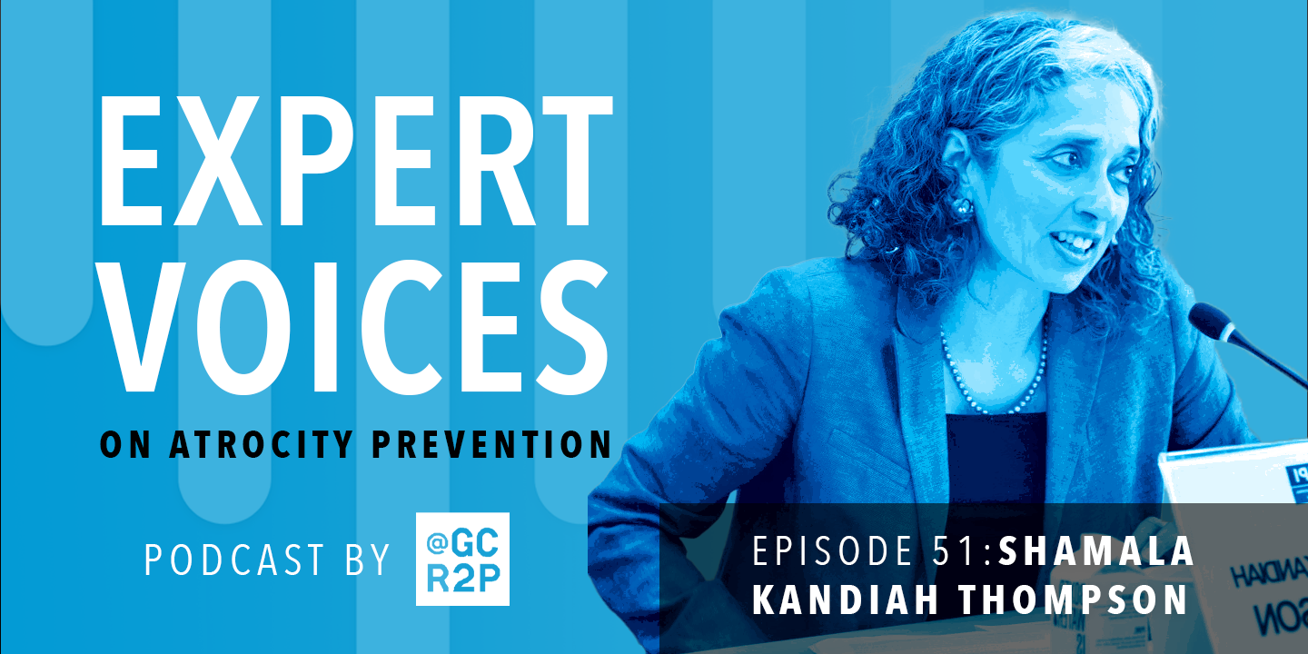 Expert Voices on Atrocity Prevention Episode 51: Shamala Kandiah Thompson